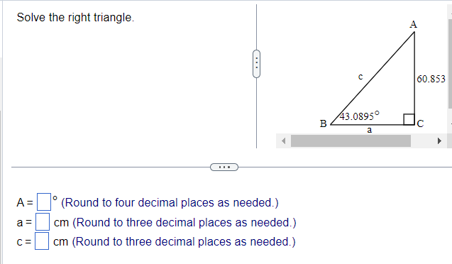 Solved Solve the right triangle. A=∘ (Round to four decimal | Chegg.com