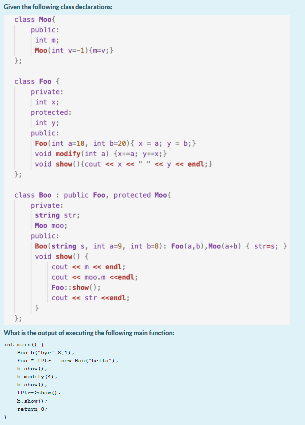 Solved Given The Following Class Declarations: Class Moo{ | Chegg.com