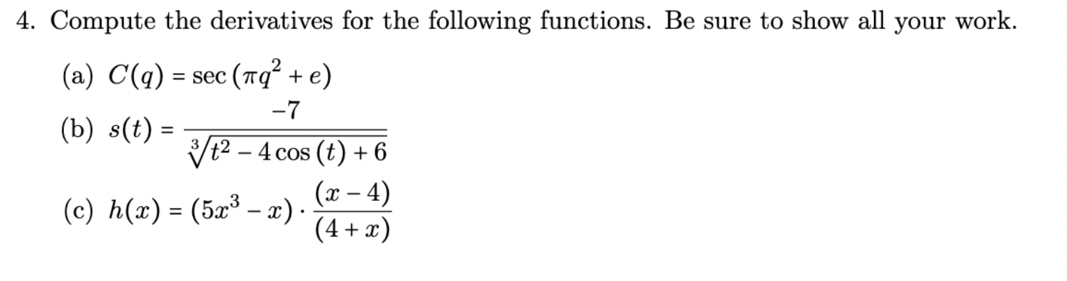 Solved 4. Compute the derivatives for the following | Chegg.com