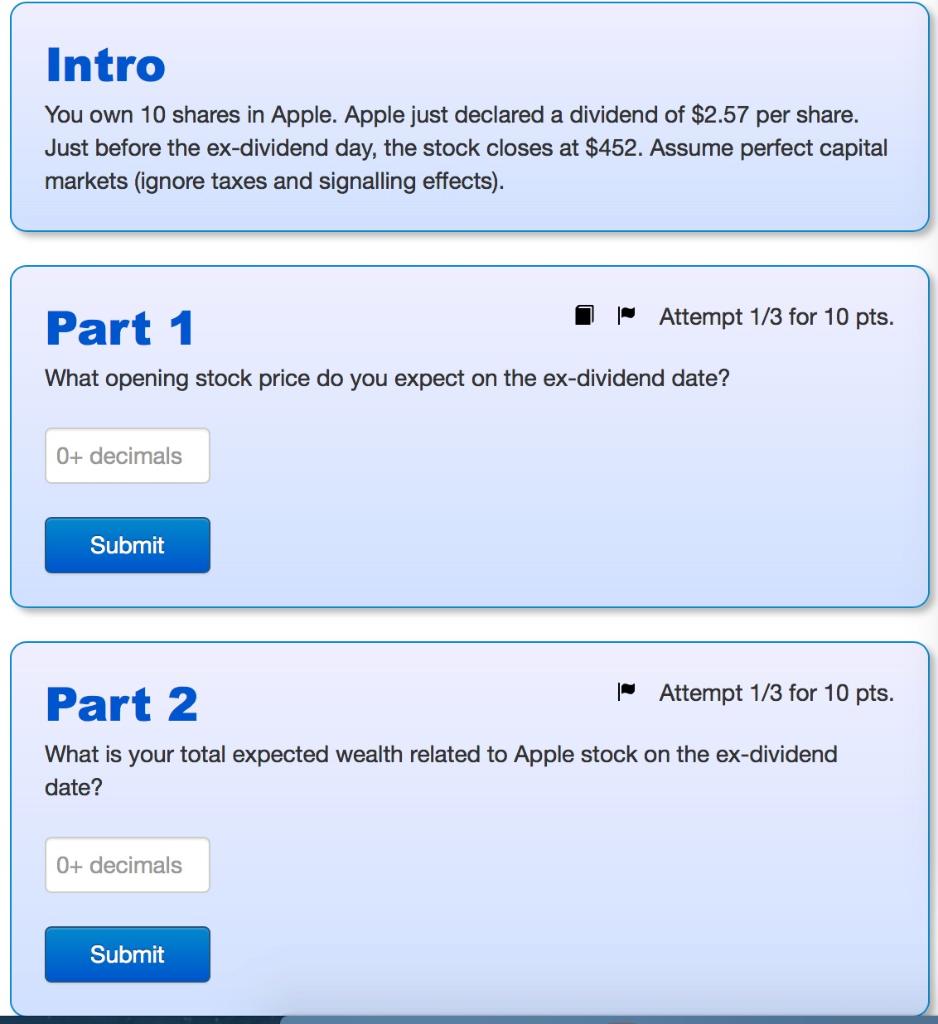 Solved Intro You own 10 shares in Apple. Apple just declared