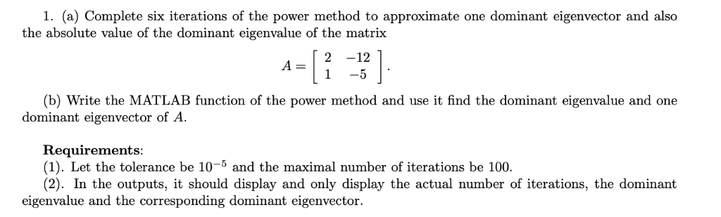 1. (a) Complete six iterations of the power method to | Chegg.com
