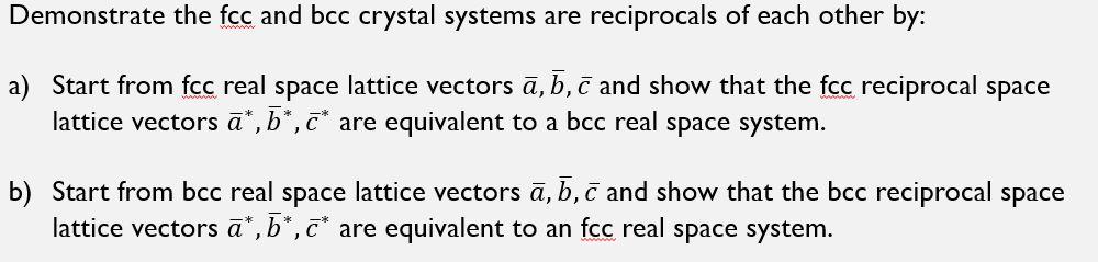 Solved Demonstrate the fcc and bcc crystal systems are | Chegg.com