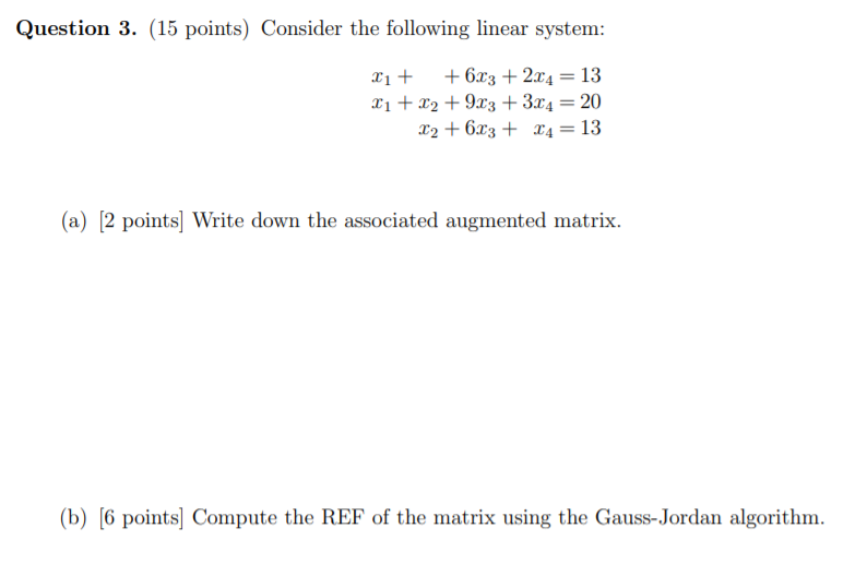Solved Question 3. (15 points) Consider the following linear | Chegg.com