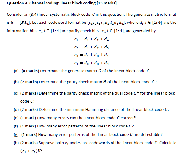 Solved Question 4 Channel coding: linear block coding [15 | Chegg.com