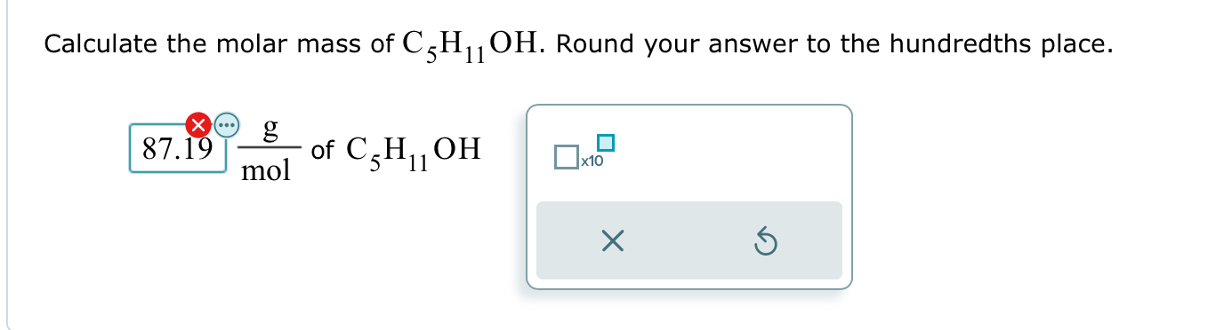 Calculate the molar mass of C5H11OH. ﻿Round your | Chegg.com