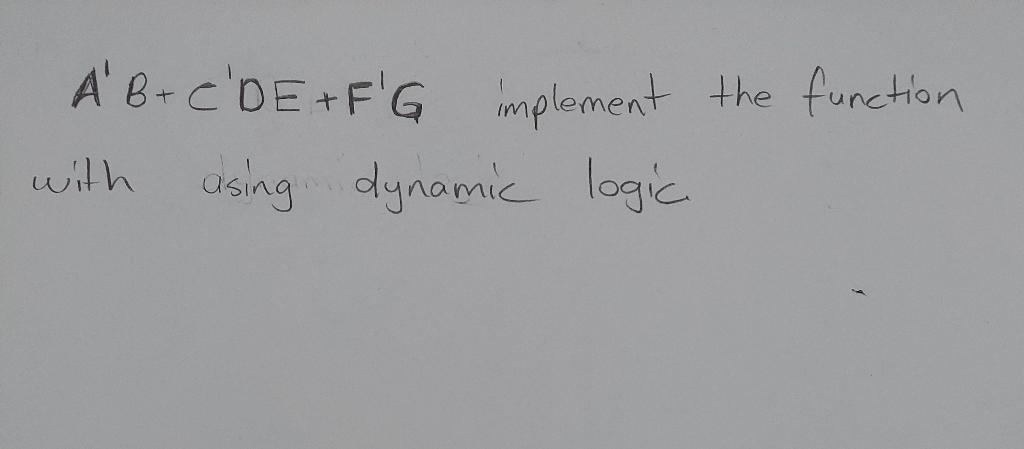 Solved A B + C D E + F G implement the function with asing | Chegg.com