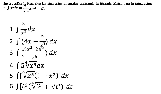 Instrucción t. Resuelve las siguientes integrales utilizando la förmula básica para la integración \( m \int x^{a} d x=\frac{