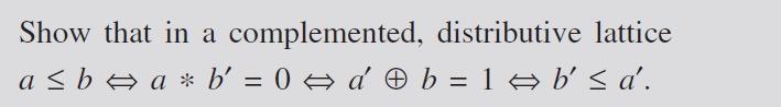 Solved Show That In A Complemented, Distributive Lattice | Chegg.com