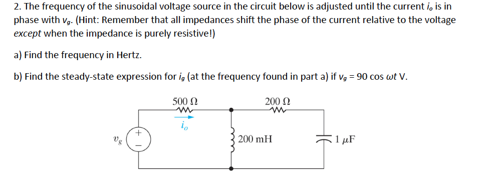 Solved 2. The Frequency Of The Sinusoidal Voltage Source In | Chegg.com