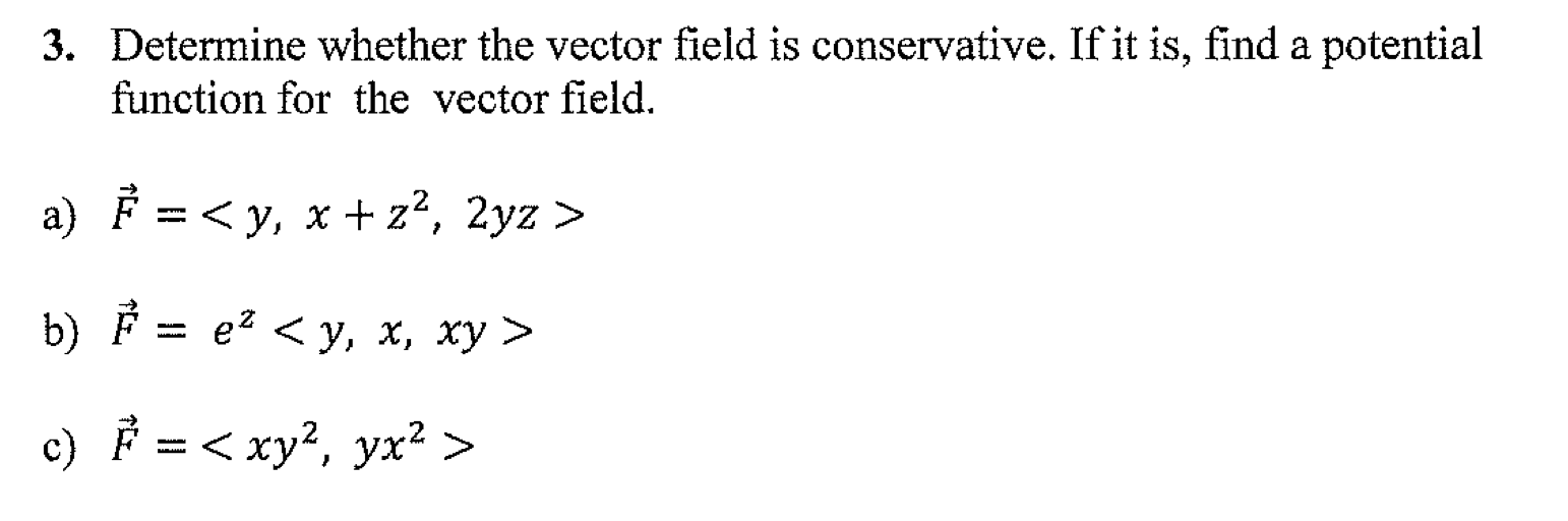 Solved 3. Determine whether the vector field is | Chegg.com