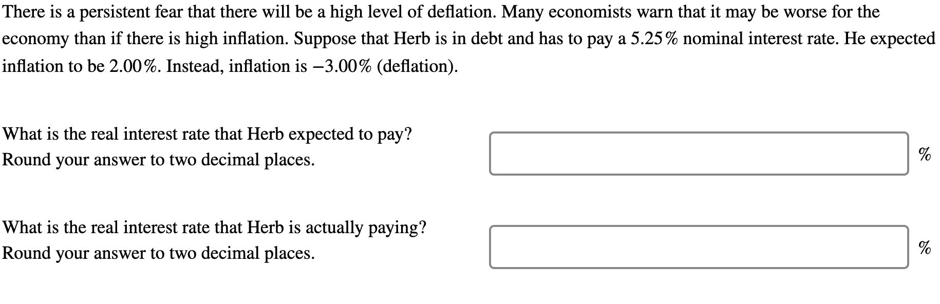 Solved Because the economy is experiencing deflation of | Chegg.com