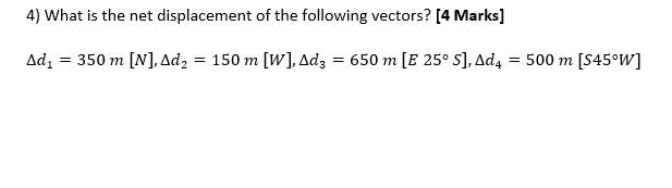 Solved 4) What is the net displacement of the following | Chegg.com
