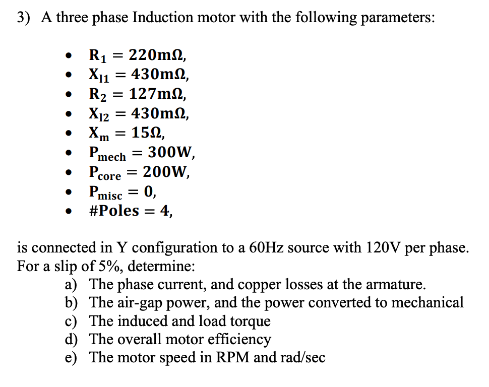Solved 3) A three phase Induction motor with the following | Chegg.com