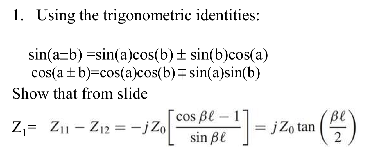 1. Using the trigonometric identities: | Chegg.com