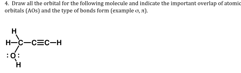 Solved Draw all the orbital for the following molecule and | Chegg.com
