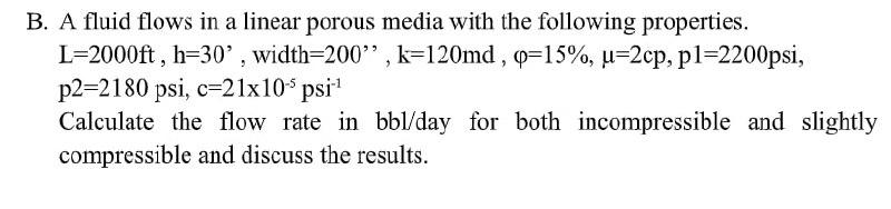 Solved B. A fluid flows in a linear porous media with the | Chegg.com