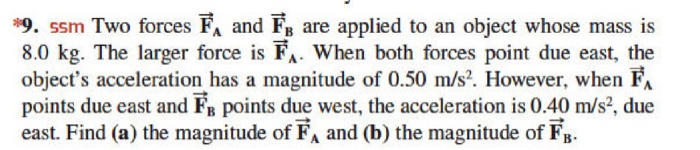 Solved 9. ssm Two forces FA and F are applied to an object | Chegg.com