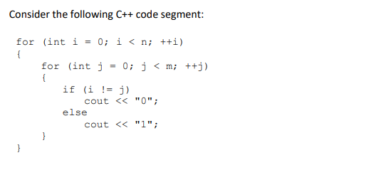 Solved Consider the following C++ code segment: for (int i = | Chegg.com