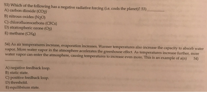 Solved 53) Which of the following has a negative radiative | Chegg.com