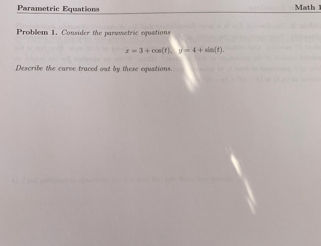 Solved Parametric Equations Math 1 Problem 1. Consider the | Chegg.com