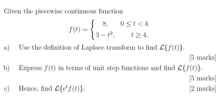 Solved Given the piecewise continuous function {s 8, 0 4. | Chegg.com