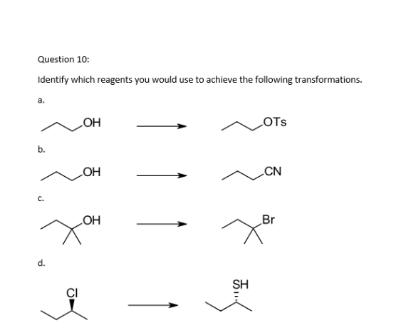 Solved Question 10: Identify which reagents you would use to | Chegg.com