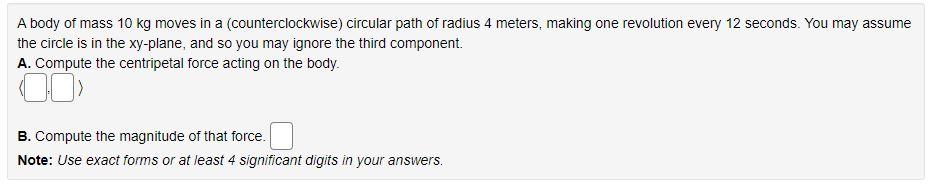 Solved A Body Of Mass 10 Kg Moves In A Counterclockwise