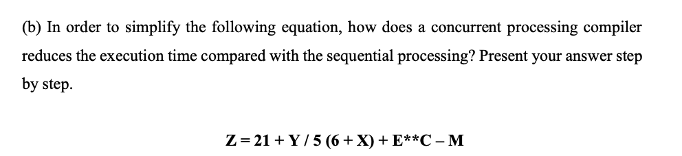 Solved (b) In Order To Simplify The Following Equation, How | Chegg.com