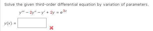 Solved Solve the given third-order differential equation by | Chegg.com