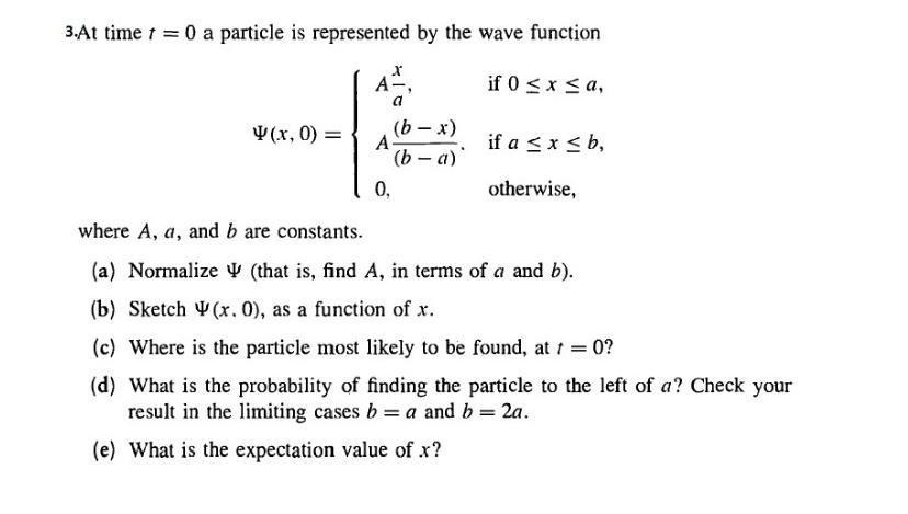 Solved 3.At time t = 0 a particle is represented by the wave | Chegg.com