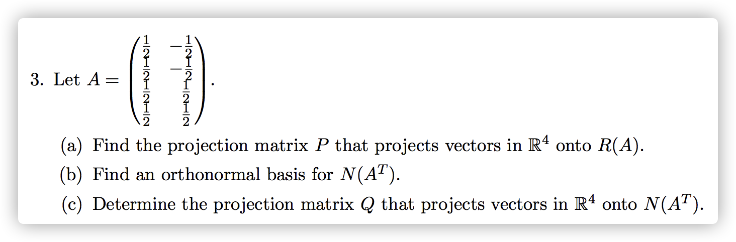 Solved 3. Let A a Find the projection matrix P that Chegg