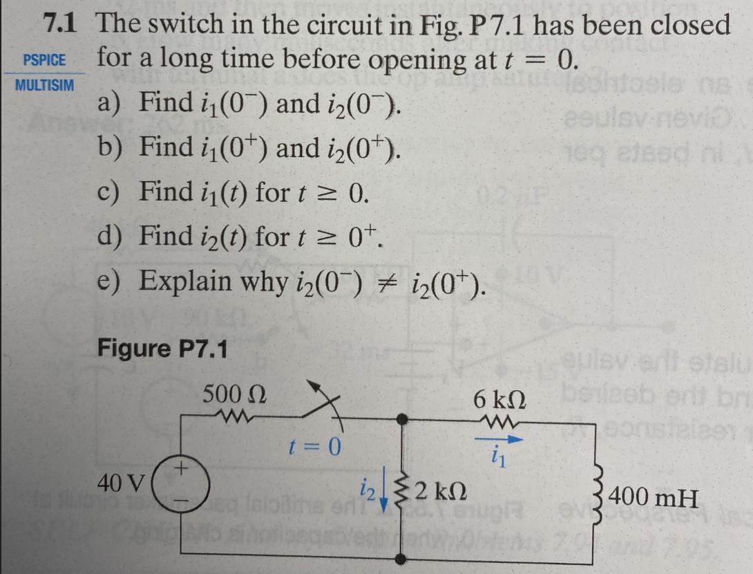 Solved 7.1 The switch in the circuit in Fig. P7.1 has been | Chegg.com