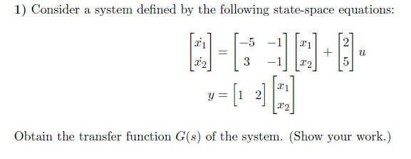 Solved 1) Consider a system defined by the following | Chegg.com