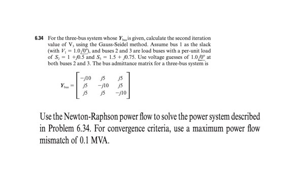 Solved Use the Newton-Raphson power flow to solve the power | Chegg.com