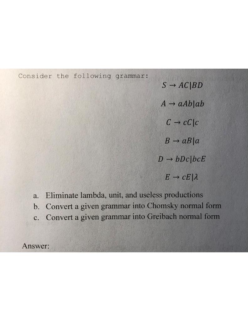 Solved Consider the following grammar: S → AC|BD A aAblab C | Chegg.com