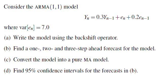 Solved Consider the ARMA(1,1) model Yn=0.3Yn−1+en+0.2en−1 | Chegg.com