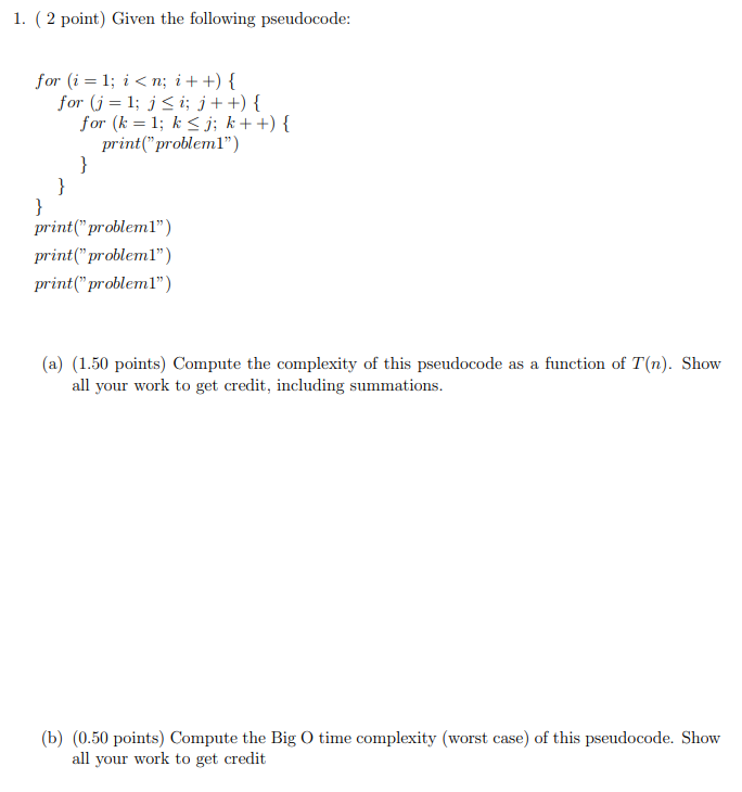 Solved 1. (2 point) Given the following pseudocode: for (i = | Chegg.com