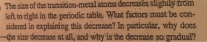Solved The size of the transition-metal atoms decreases | Chegg.com
