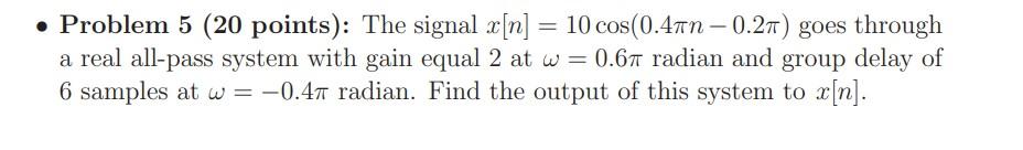 Solved - Problem 5 (20 points): The signal | Chegg.com