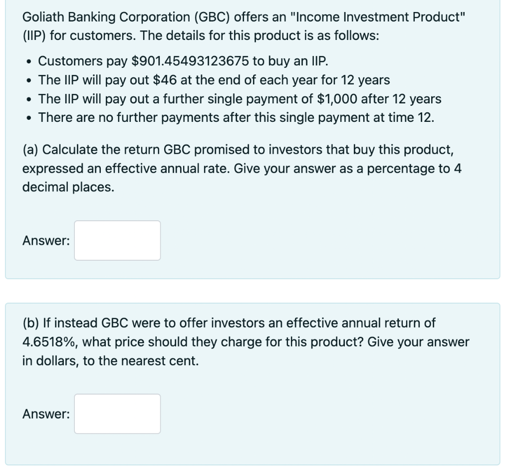 Solved Goliath Banking Corporation (GBC) offers an 