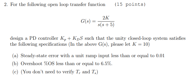 Solved 2. For the following open loop transfer function (15 | Chegg.com