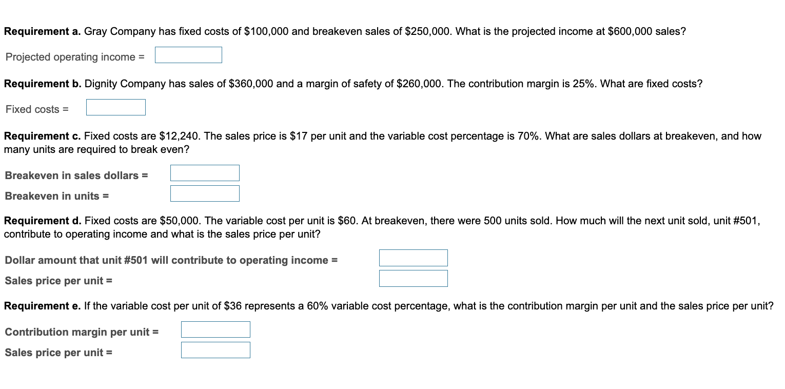 solved-requirement-a-gray-company-has-fixed-costs-of-chegg