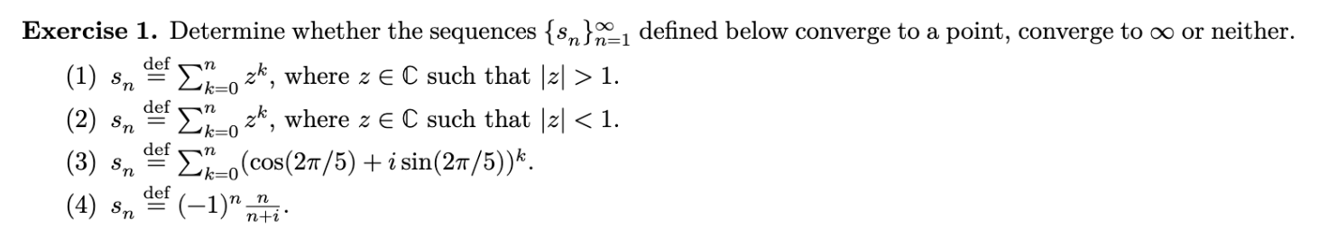 Solved Exercise 1. Determine whether the sequences {sn}n=1∞ | Chegg.com