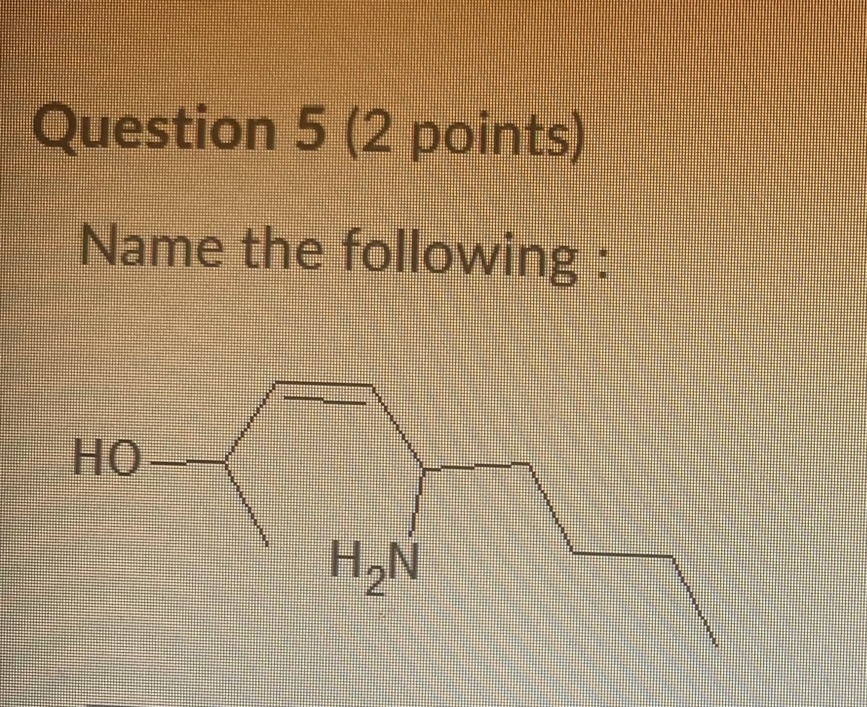 Solved Question 5 (2 Points) Name The Following : | Chegg.com