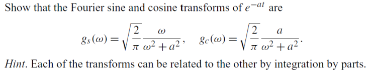 Solved Show that the Fourier sine and cosine transforms of | Chegg.com