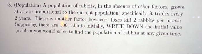 Solved: 8. (Population) A Population Of Rabbits, In The Ab... | Chegg.com