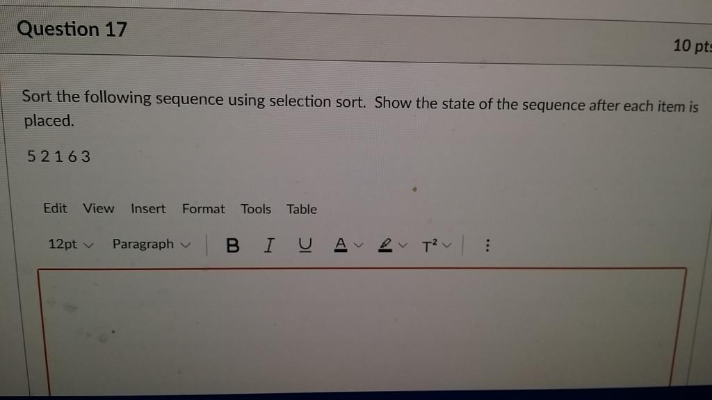Solved Question 17 10 pts Sort the following sequence using | Chegg.com