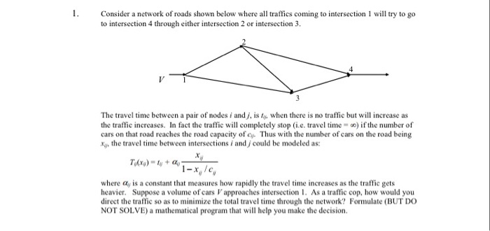 Solved . Consider a network of roads shown below where all | Chegg.com