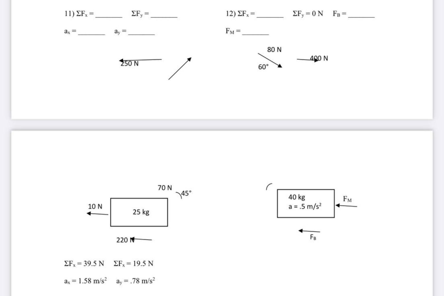 Solved 11) ΣF, ΣFy 12) ΣFX ΣF, = ON FB = ax = ay = FM = 80N | Chegg.com