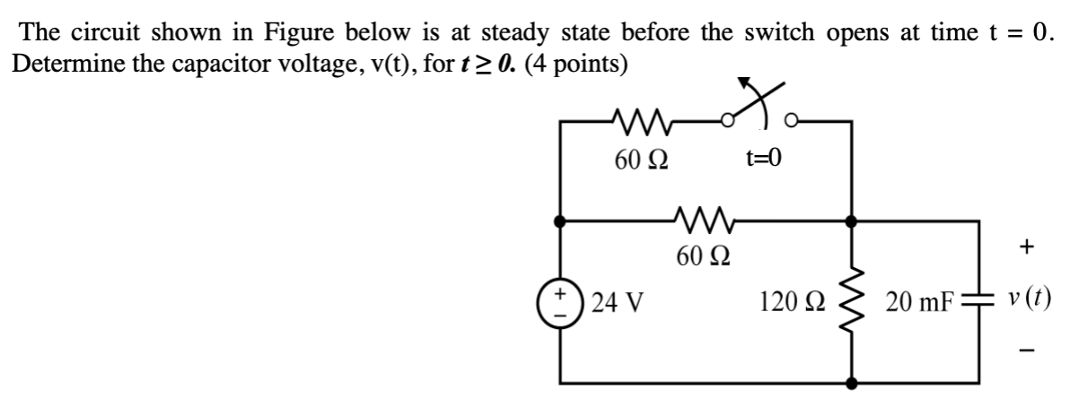 Solved The Circuit Shown In Figure Below Is At Steady State 